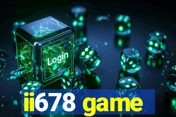 ii678 game
